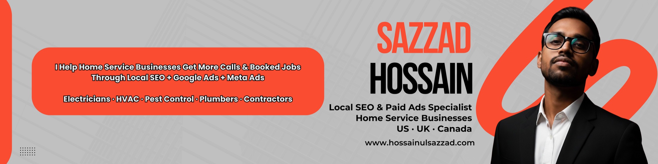 Hossainul Sazzad — I help home service businesses get more calls and booked jobs through Local SEO, Google Ads and Meta Ads. Electricians, HVAC, pest control, plumbers, contractors.